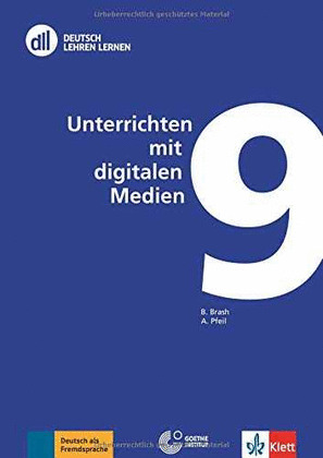 DLL 9 UNTERRICHTEN MIT DIGITALEN MEDIEN