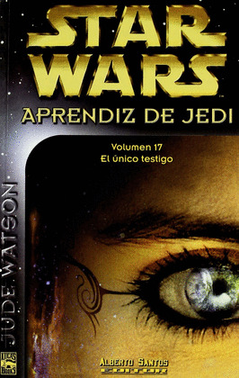 STAR WARS APRENDIZ DE JEDI 17 - EL UNICO TESTIGO