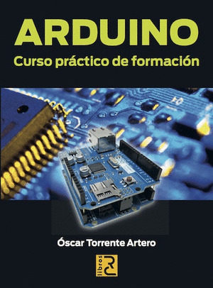 ARDUINO. CURSO PRACTICO DE FORMACION