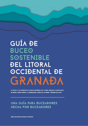 GUIA DE BUCEO SOSTENIBLE DEL LITORAL OCCIDENTAL DE GRANADA.