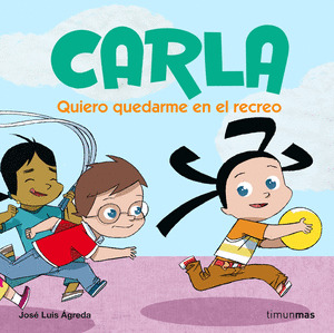 CARLA 3. QUIERO QUEDARME EN EL RECREO