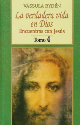 VERDADERA VIDA EN DIOS 4-ENCUENTROS CON JESUS