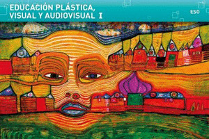 EDUCACION PLASTICA Y VISUAL. 1 ESO. EDUCAMOS