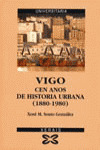 VIGO. CEN ANOS DE HISTORIA URBANA (1880-1980)