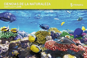 CIENCIAS DE LA NATURALEZA. 5 PRIMARIA. EDUCAMOS. CASTILLA Y LEON