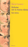 DISFRUTAR CON LA MUSICA CLASICA.