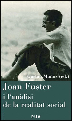JOAN FUSTER I L'ANÀLISI DE LA REALITAT SOCIAL