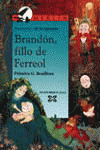 BRANDON, FILLO DE FERROL