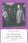 PÓLVORA Y EL INCIENSO, LA
