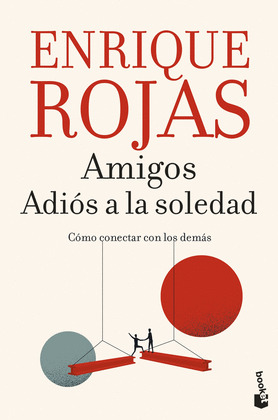 AMIGOS. ADIÓS A LA SOLEDAD