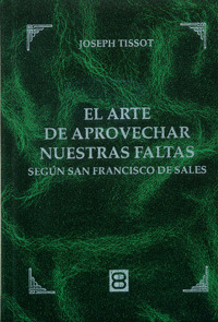ARTE DE APROVECHAR NUESTRAS FALTAS, EL