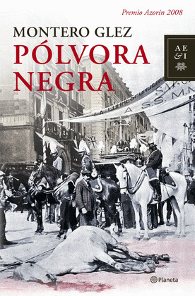 LA POLVORA NEGRA (PREMIO AZORIN 2008)