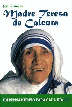 366 TEXTOS DE MADRE TERESA DE CALCUTA/23 PENSAM. PARA C/DIA