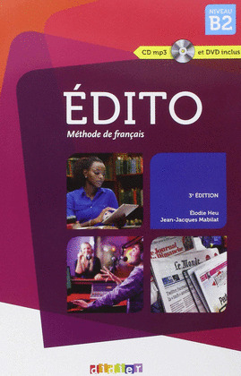 EDITO - NIVEAU B2 - 3E EDITION ; 2015 - LIVRE + CD + DVD (FRENCH EDITION)
