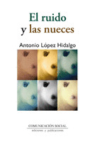 RUIDO Y LAS NUECES,EL