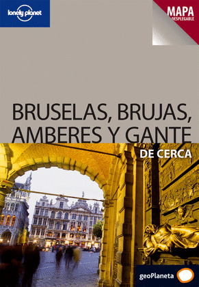 BRUSELAS, BRUJAS, AMBERES Y GANTE DE CERCA. GUIA DE BOLSILLO LONELY PLANET (2009)