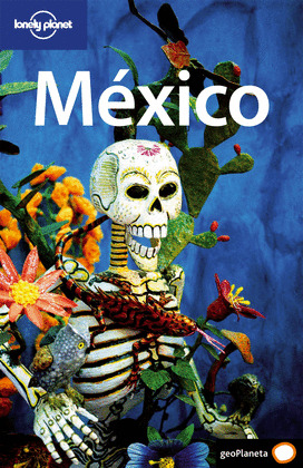 MÉXICO. GUIA LONELY PLANET (2009)