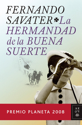 LA HERMANDAD DE LA BUENA SUERTE. ( PREMIO PLANETA 2008)