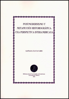 POSTMODERNISMO Y METAFICCIÓN HISTORIOGRÁFICA