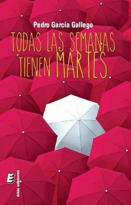 TODAS LAS SEMANAS TIENEN MARTES