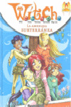 WITCH NEW POWER, 2:  LA AMENAZA SUBTERRANEA