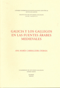 GALICIA Y LOS GALLEGOS EN LAS FUENTES ÁRABES MEDIEVALES