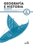 GEOGRAFÍA E HISTORIA, 1 ESO. GUÍA DIDÁCTICA