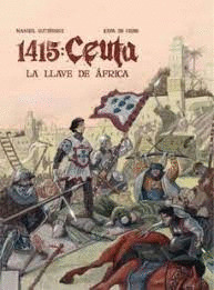 1415: CEUTA. LA LLAVE DE AFRICA