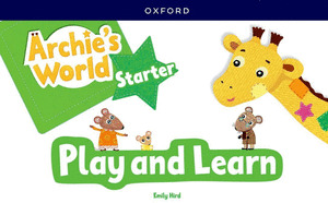 ARCHIE'S WORLD STARTER 3 AÑOS. PLAY & LEARN 2023