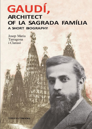 GAUDI, ARCHITECT OF LA SAGRADA FAMILIA