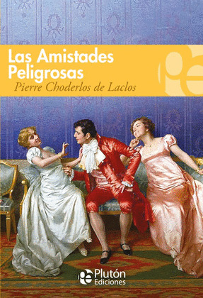 AMISTADES PELIGROSAS, LAS