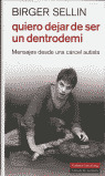 QUIERO DEJAR DE SER UN DENTRODEMI