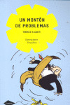 MONTON DE PROBLEMAS, UN
