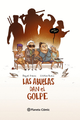 ABUELAS DAN EL GOLPE, LAS