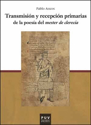 TRANSMISIÓN Y RECEPCIÓN PRIMARIAS DE LA POESÍA DEL MESTER DE CLERECÍA