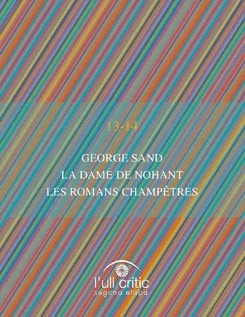 GEORGE SAND. LA DAME DE NOHANT. LES ROMANS CHAMPÊTRES.