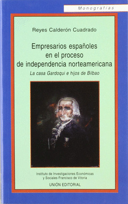 EMPRESARIOS ESPAÑOLES EN PROCESO DE INDEPENDENCIA NORTEAMERI