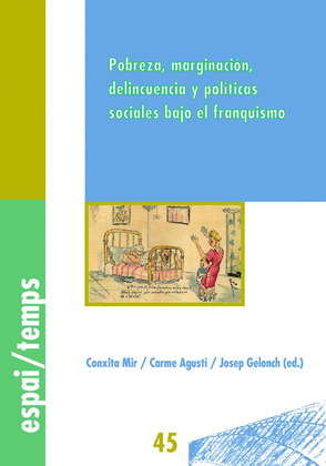 POBREZA, MARGINACION, DELINCUENCIA Y POLITICAS SOCIALES BAJO EL FRANQUISMO.
