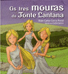 TRES MOURAS DA FONTE LANTANA, AS
