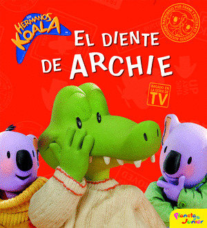 LOS HERMANOS KOALA. EL DIENTE DE ARCHIE