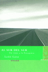 AL SUR DEL SUR (UN VIAJE A LA PATAGONIA)