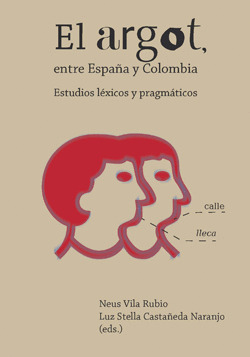 EL ARGOT, ENTRE ESPAÑA Y COLOMBIA.