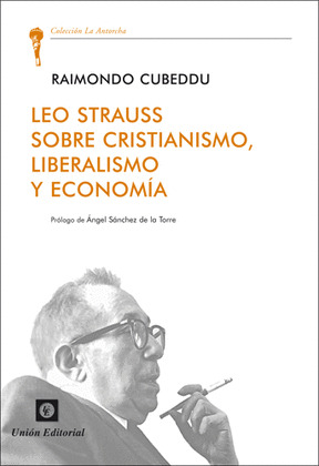 LEO STRAUSS SOBRE CRISTIANISMO, LIBERALISMO Y ECONOMIA