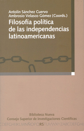 FILOSOFÍA POLÍTICA DE LAS INDEPENDENCIAS LATINOAMERICANAS