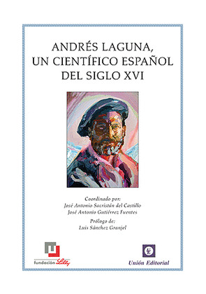 ANDRES LAGUNA, UN CIENTIFICO ESPAÑOL DEL SIGLO XVI