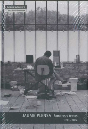 SOMBRAS Y TEXTOS 1990-2007 (JAUME PLENSA)