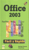 OFFICE 2003. FACIL Y RAPIDO