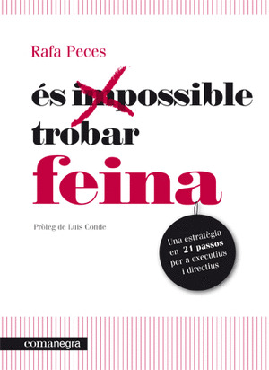ÉS POSSIBLE TROBAR FEINA