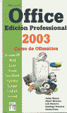 OFFICE EDICION PROFESSIONAL 2003. CURSO DE OFIMATICA