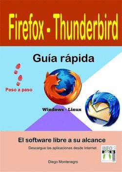 FIREFOX - THUNDERBIRD. GUIA RAPIDA. PASO A PASO (WINDOWS, LINUX)